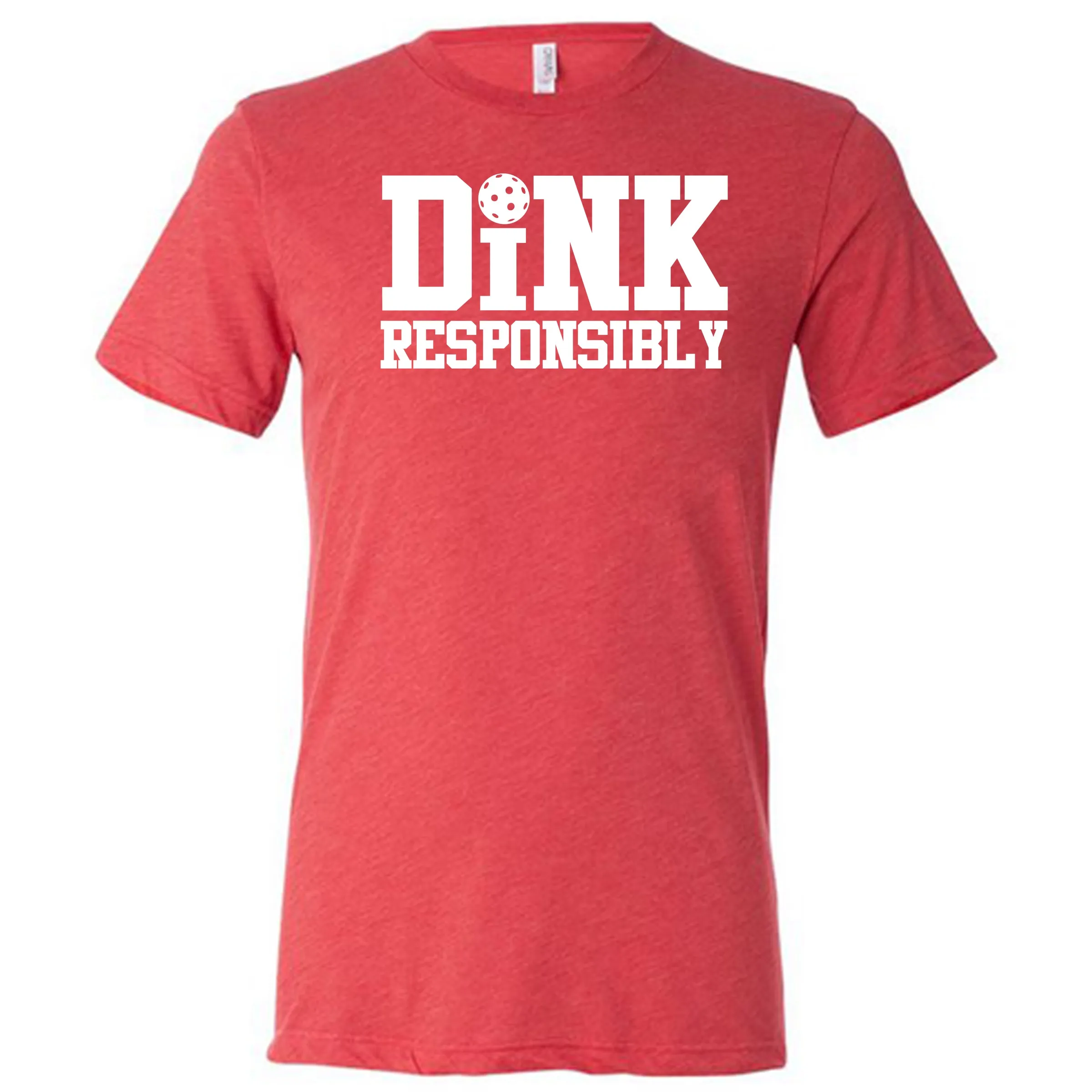 Dink Responsibly Shirt Unisex